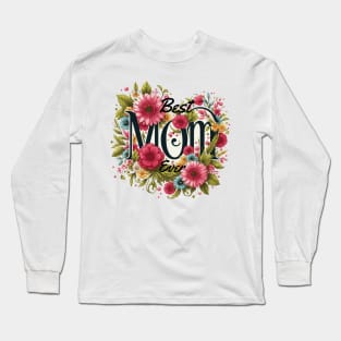 Best Mom Ever Flowers Long Sleeve T-Shirt